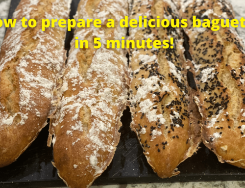 How to prepare a delicious baguette in 5 minutes