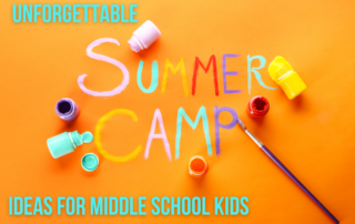 Unforgettable Summer Camp Ideas for Middle School Kids: Fun, Adventure, and Learning