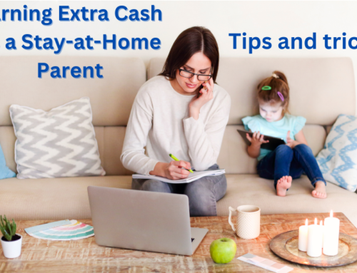 Earning Extra Cash as a Stay-at-Home Parent: Tips and Tricks